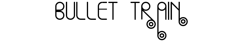 Bullet Train Font